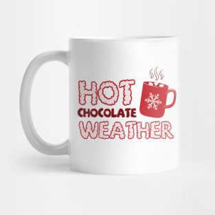 Hot Chocolate Weather, Winter Season Hot Cocoa Mug